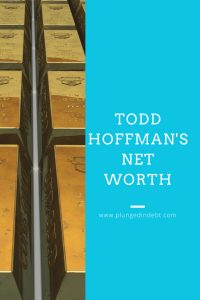 Todd Hoffman Net Worth: Bigger Than You'd Imagine